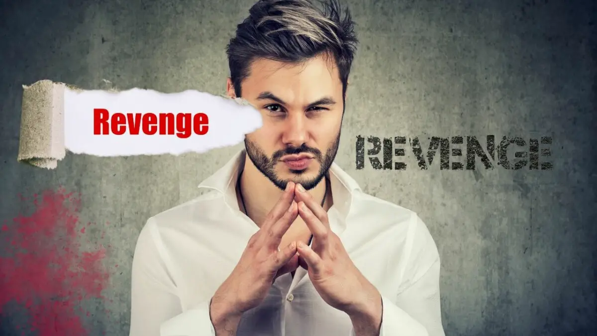 Seeking revenge on people is a waste of time.